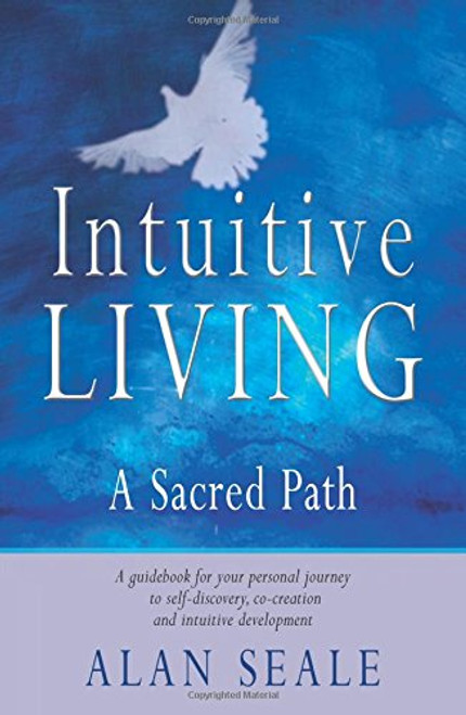 Intuitive Living: A Sacred Path