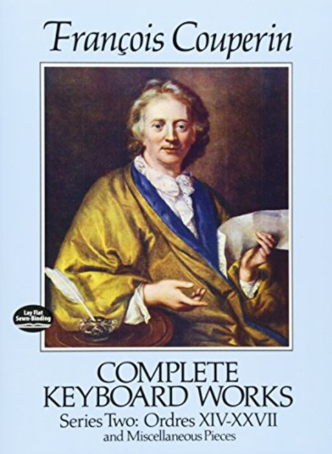 Complete Keyboard Works, Series Two: Ordres XIV-XXVII and Miscellaneous Pieces (Dover Music for Piano)