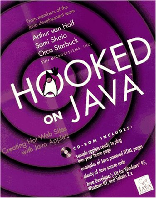 Hooked on Java: Creating Hot Web Sites With Java Applets
