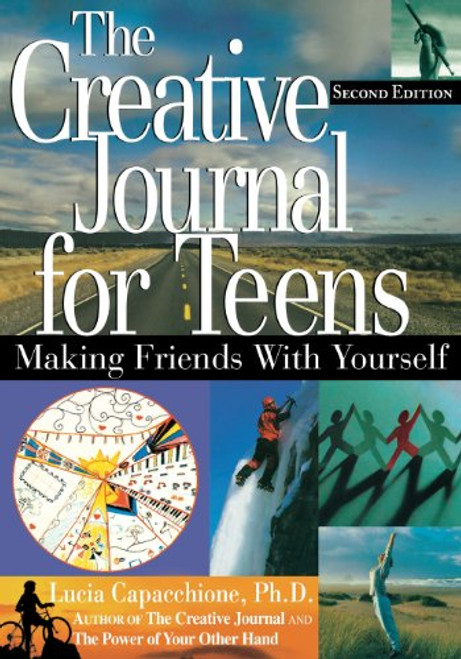 The Creative Journal for Teens: Making Friends With Yourself