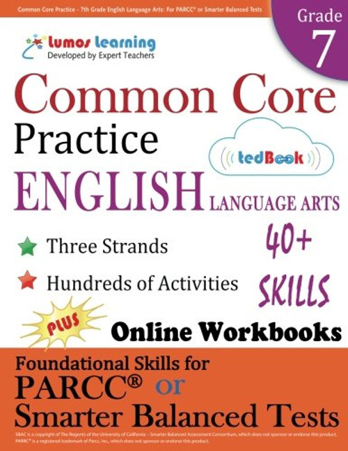 Common Core Practice - 7th Grade English Language Arts: Workbooks to Prepare for the PARCC or Smarter Balanced Test: CCSS Aligned (CCSS Standards Practice) (Volume 9)