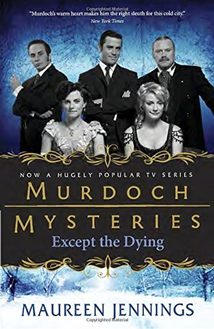 Except the Dying (Murdoch Mysteries)