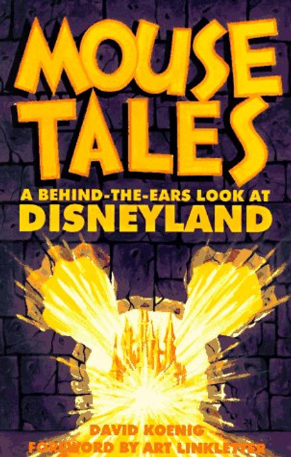 Mouse Tales: A Behind-The-Ears Look at Disneyland