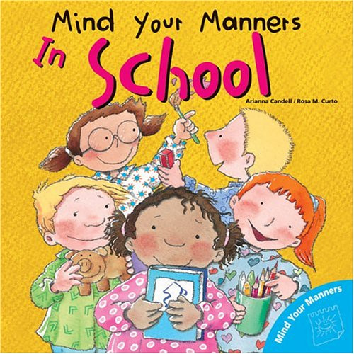 Mind Your Manners: In School (Mind Your Manners Series)