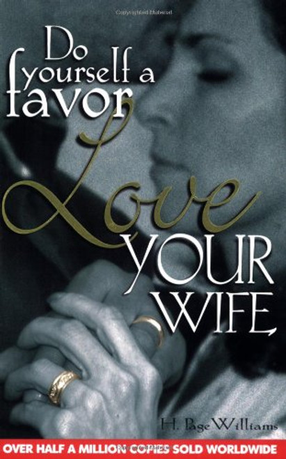 Do Yourself Favor Love Your Wife-Revised