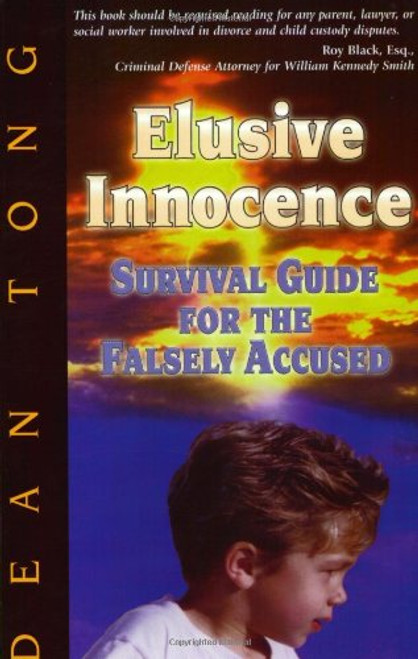 Elusive Innocence: Survival Guide for the Falsely Accused