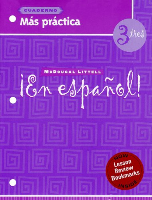 En espaol!: Ms prctica cuaderno (Workbook) with Lesson Review Bookmarks Level 3 (Spanish Edition)