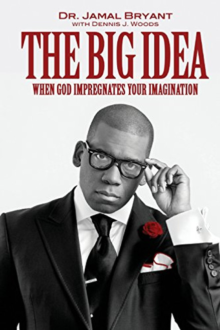 The Big Idea: When God Impregnates Your Imagination