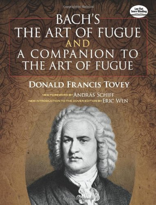 Bach's The Art of Fugue and A Companion to The Art of Fugue (Dover Music Scores)