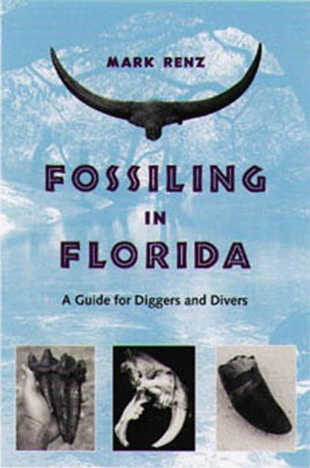 Fossiling in Florida: A Guide for Diggers and Divers