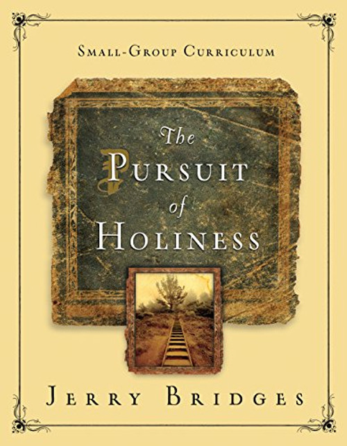 The Pursuit of Holiness Small-Group Curriculum