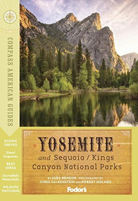 Compass American Guides: Yosemite and Sequoia/Kings Canyon National Parks (Full-color Travel Guide)