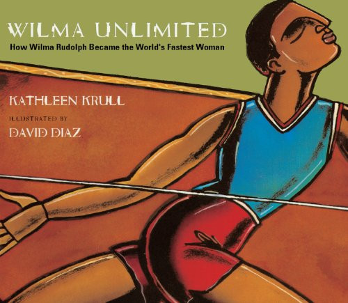 Wilma Unlimited: How Wilma Rudolph Became The World's Fastest Woman (Turtleback School & Library Binding Edition)