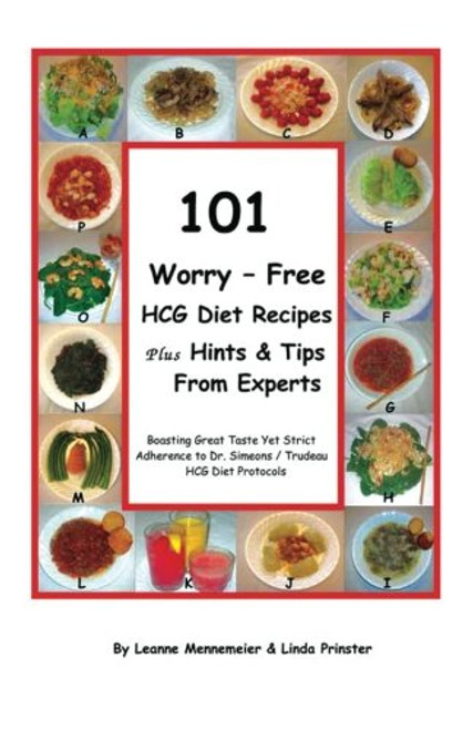 101 Worry - Free Hcg Diet Recipes Plus Hints & Tips From Experts