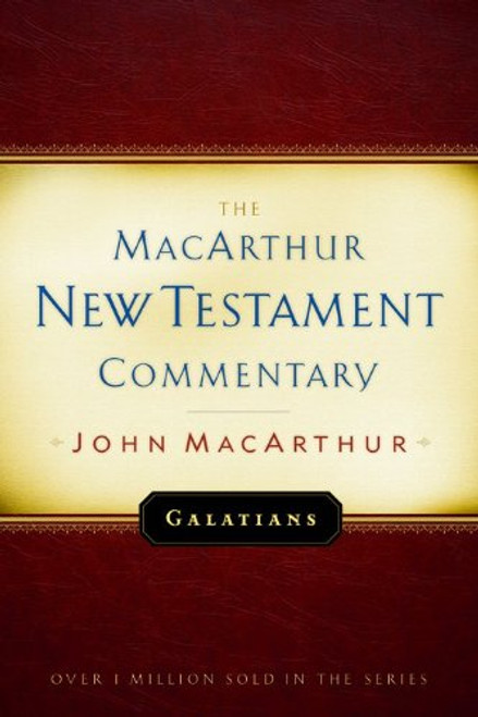 The Macarthur New Testament Commentary: Galatians