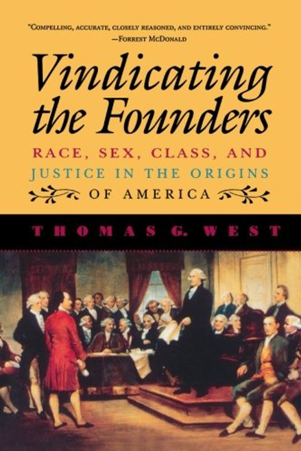 Vindicating the Founders: Race, Sex, Class, and Justice in the Origins of America