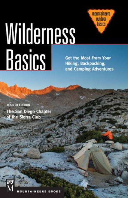 Wilderness Basics: Get the Most from Your Hiking, Backpacking, and Camping Adventures (Mountaineering Outdoor Basics)