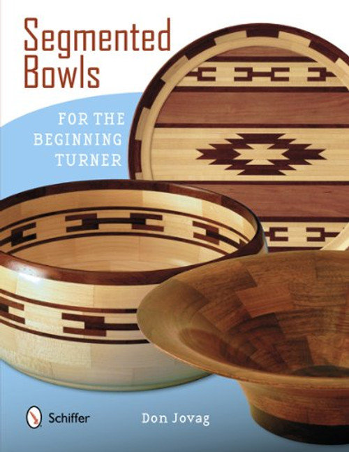 Segmented Bowls for the Beginning Turner