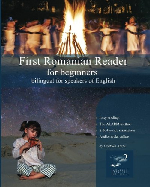 First Romanian Reader for beginners: bilingual for speakers of English (Graded Romanian Readers) (Volume 1) (Romanian and English Edition)