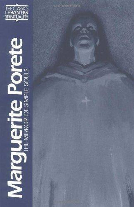 Marguerite Porete: The Mirror of Simple Souls (Classics of Western Spirituality)