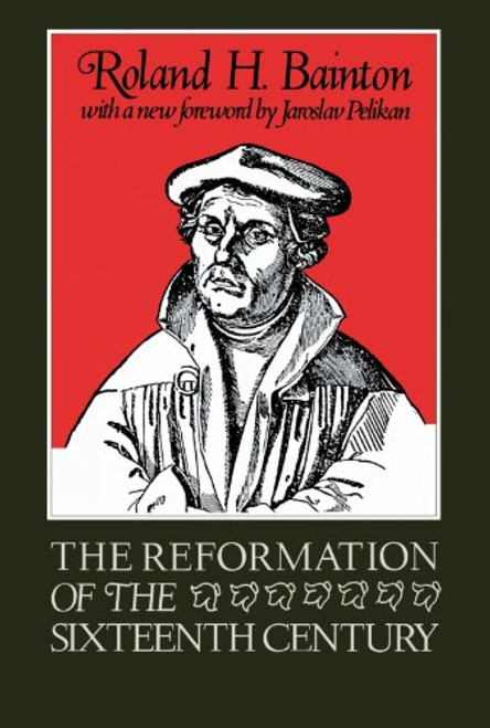 The Reformation of the Sixteenth Century