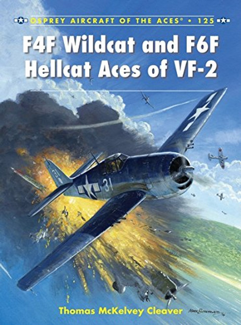 F4F Wildcat and F6F Hellcat Aces of VF-2 (Aircraft of the Aces)