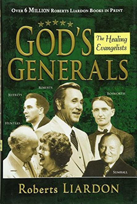 God's Generals: The Healing Evangelists