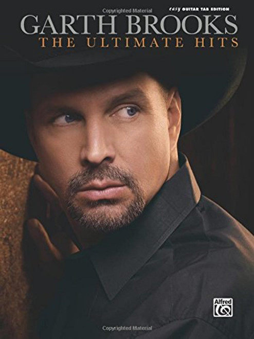 The Garth Brooks -- The Ultimate Hits: Easy Guitar TAB (Easy Guitar Tab Editions)