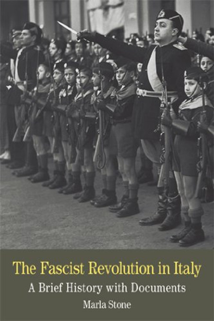The Fascist Revolution in Italy: A Brief History with Documents (The Bedford Series in History and Cultural)