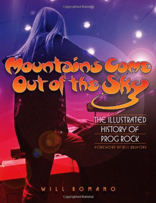 Mountains Come Out of the Sky: The Illustrated History of Prog Rock (Book)
