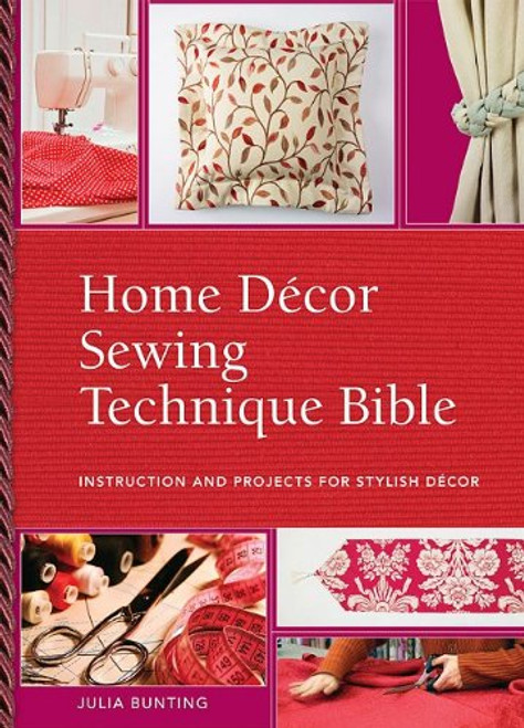 Home Decor Sewing Technique Bible