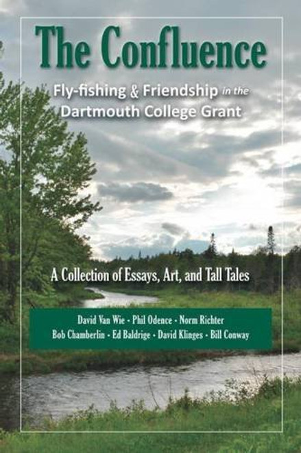 The Confluence: Fly-fishing & Friendship in the Dartmouth College Grant