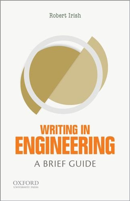 Writing in Engineering: A Brief Guide (Short Guides to Writing in the Disciplin)