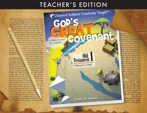 God's Great Covenant, OT Book Two Teacher's Edition