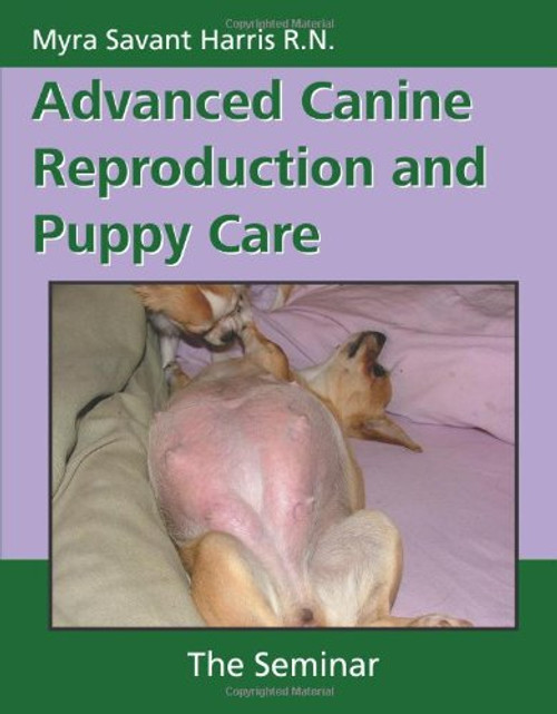 Advanced Canine Reproduction and Puppy Care