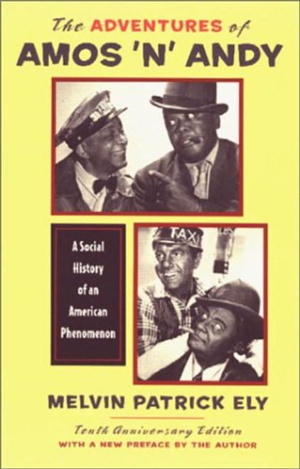 The Adventures of Amos 'n' Andy: A Social History of an American Phenomenon