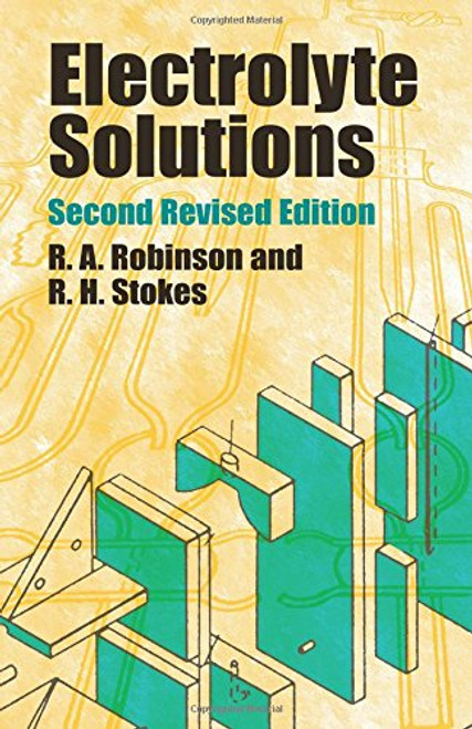 Electrolyte Solutions: Second Revised Edition (Dover Books on Chemistry)