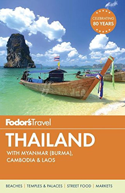 Fodor's Thailand: with Myanmar (Burma), Cambodia & Laos (Full-color Travel Guide)