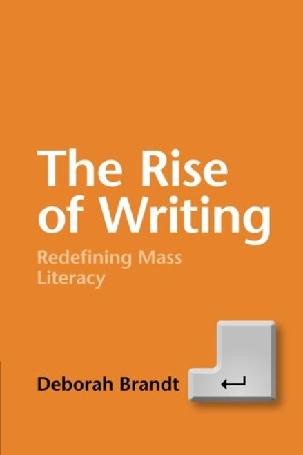 The Rise of Writing: Redefining Mass Literacy