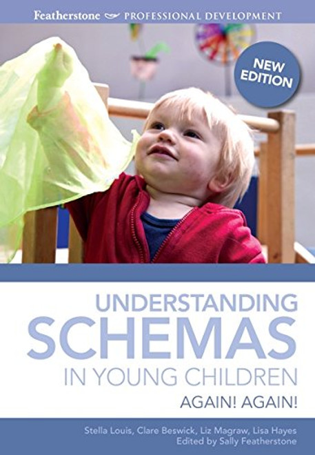 Understanding Schemas in Young Children (Featherstone Professional Development)