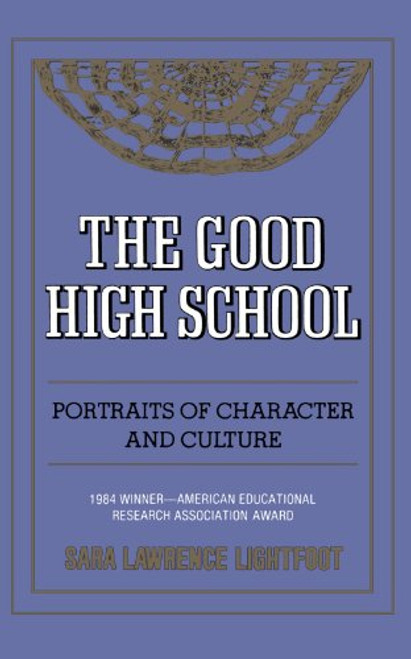 The Good High School: Portraits of Character and Culture