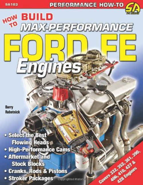 How to Build Max-Performance Ford FE Engines (Performance How-To)