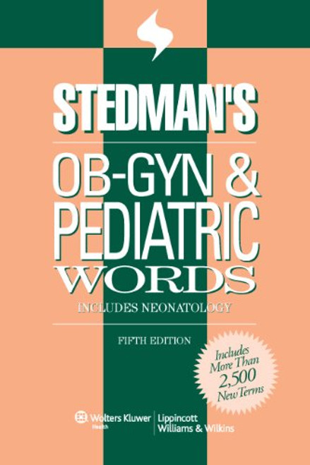 Stedman's OB-GYN and Pediatrics Words (Stedman's Word Book Series)