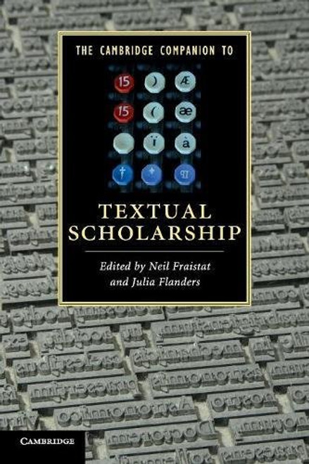 The Cambridge Companion to Textual Scholarship (Cambridge Companions to Literature)