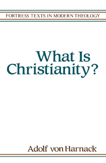 What is Christianity (Fortress Texts in Modern Theology)