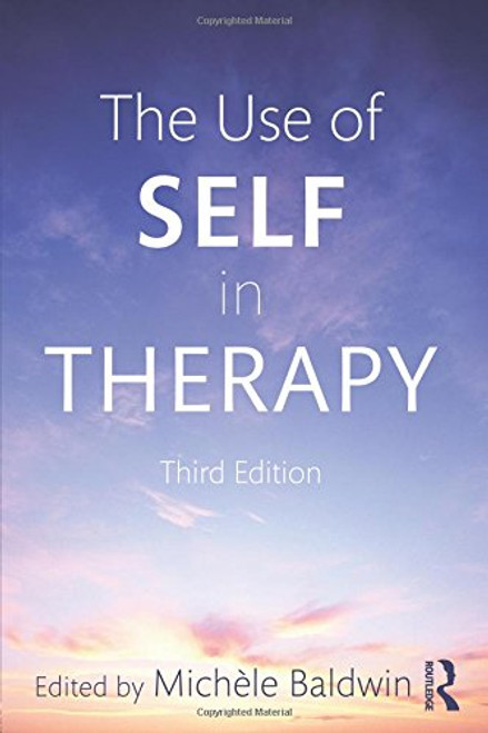 The Use of Self in Therapy, Third Edition