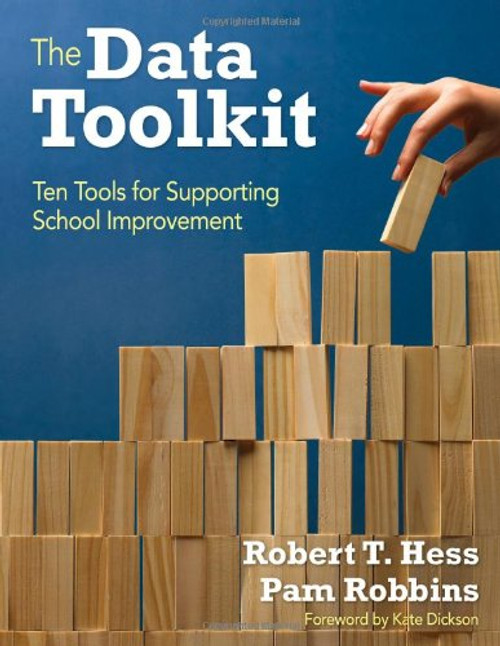 The Data Toolkit: Ten Tools for Supporting School Improvement