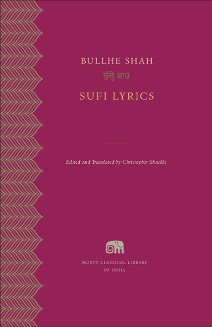 Sufi Lyrics (Murty Classical Library of India)