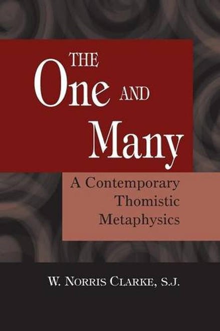 The One and the Many: A Contemporary Thomistic Metaphysics