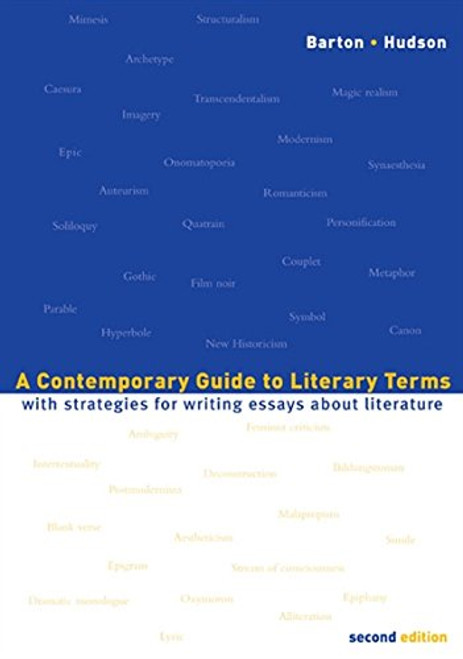 A Contemporary Guide to Literary Terms: With Strategies for Writing Essays About Literature
